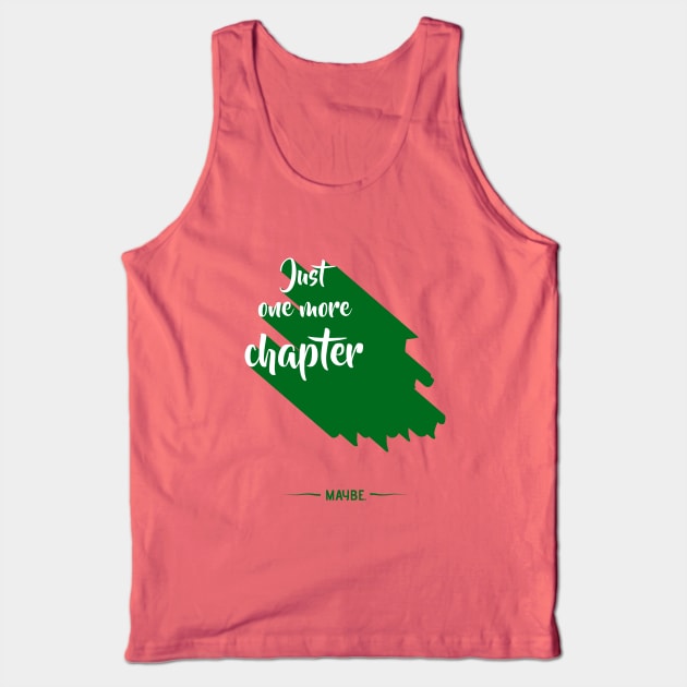 Just one more chapter Tank Top by Barlax